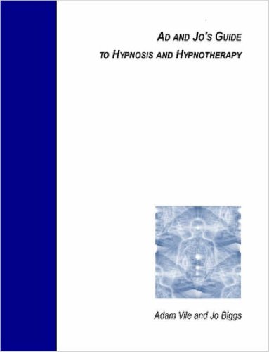 Download Ad and Jo's Guide to Hypnosis and Hypnotherapy Download Ad and Jo's Guide to Hypnosis and Hypnotherapy