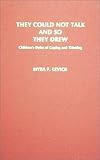 They Could Not Talk and So They Drew : Children's Styles of Coping and Thinking, Levick, Myra F., 0398048002