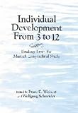 Individual Development from Three to Twelve : Findings from the Munich Longitudinal Study, , 0521580420