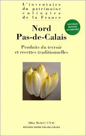 Amazon Fr Nord Pas De Calais Produits Du Terroir Et Recettes Traditionnelles Cnac Jacques Duquesne Livres