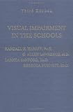 Visual Impairment in the Schools, Lawrence, G. Allen, 0398070148