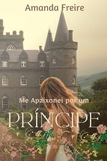 Livro Me apaixonei por um Príncipe (livro1): Duologia: Surpresas do Amor