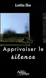 Apprivoiser le silence