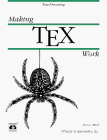 Making TeX Work (A Nutshell Handbook) by 