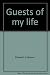 Guests of my life by 