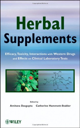 Herbal Supplements - Efficacy, Toxicity, Interactions with Western Drugs, and Effects on Clinical Laboratory Tests