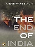 The End of India, Khushwant Singh, 0143029940