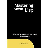 Common LISP: A Gentle Introduction to Symbolic Computation (Dover