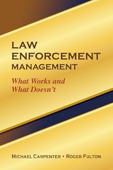 Law Enforcement Management - Kindle edition by Michael Carpenter, Roger