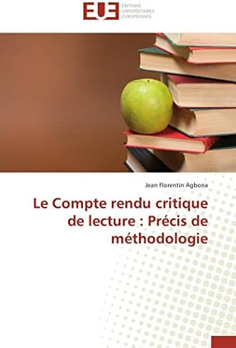Le Compte Rendu Critique de Lecture: Precis de Methodologie (Omn.Univ.Europ.)