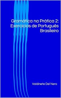 Livro Gramática na Prática 2: Exercícios de Português Brasileiro