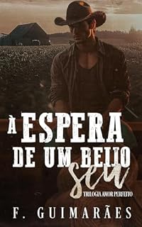 Livro À Espera de um Beijo Seu (Amor Perfeito Livro 3)