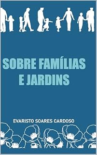 Livro SOBRE FAMILIAS E JARDINS: ROMANCE