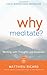 Why Meditate: Working with Thoughts and Emotions - Book by Matthieu Ricard