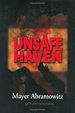 Unsafe Haven by Mayer Abramowitz