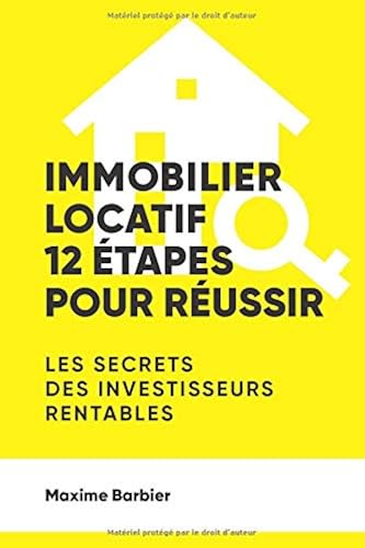 Download Immobilier locatif : 12 étapes pour réussir. Un guide complet et 100% efficace. PDF