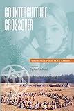 Counterculture Crossover: Growing Up in the Love