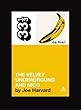 Velvet Underground's The Velvet Underground and Nico (Thirty Three and a Third series)