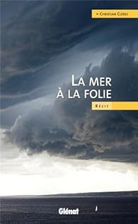 La mer  la folie par Christian Clres