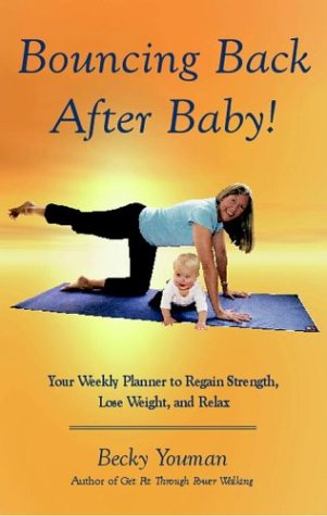 Bouncing Back After Baby (Cold Spring Press Fitness) by Becky Youman