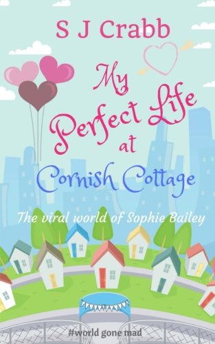 My Perfect Life at Cornish Cottage: The Viral World of Sophie Bailey