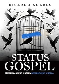 Livro Status Gospel: Desmascarando o Sistema, Despertando a Noiva