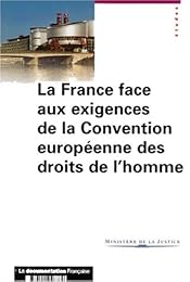 La  France face aux exigences de la Convention européenne des droits de l'homme