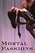 Mortal Passions