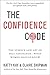 The Confidence Code: The Science and Art of Self-Assurance---What Women Should Know primary