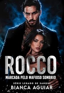 Livro Rocco - Marcada Pelo Mafioso Sombrio: Série Legado de Sangue