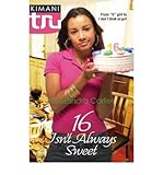 Front cover for the book 16 Isn't Always Sweet by Cassandra Carter