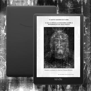 Livro O SANTO SUDÁRIO DE TURIM: O QUE A CIÊNCIA JÁ DESCOBRIU SOBRE A RESSURREIÇÃO DE JESUS CRISTO!