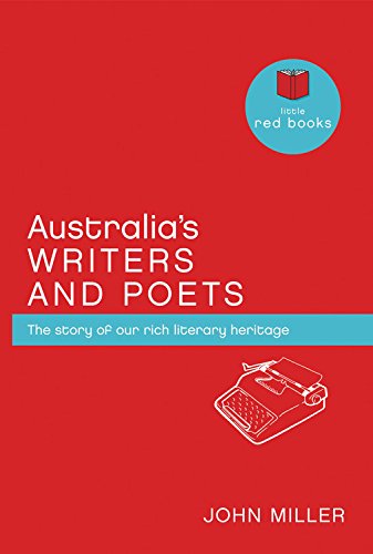 Australia's Writers & Poets: The story of our rich literary heritage (Little Red Books)