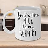 New Girl Mug - Youre The Nick To My Schmidt - TV
