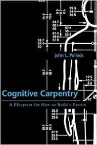 Cognitive Carpentry: A Blueprint for How to Build a Person 