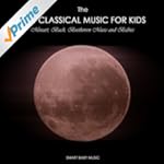 The Best Classical Music for Kids and Baby - Mozart, Bach, Beethoven Music for Babies