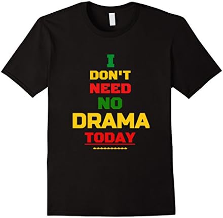 Mens I Don't Need No Drama Today Good Vibes T Shirt/Rasta Tees XL Black