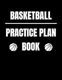 Basketball Practice Plan Book: July 2019 - June 2020 Calendar, Game Planner, Girls Basketball by NW Basketball Printing
