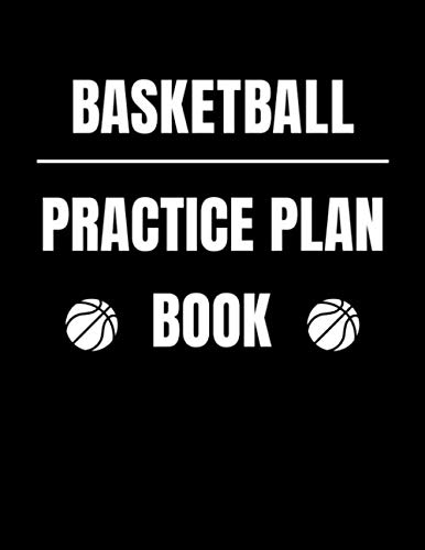 Basketball Practice Plan Book: July 2019 - June 2020 Calendar, Game Planner, Girls Basketball by NW Basketball Printing