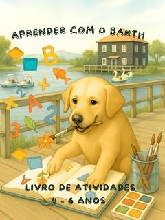 Livro Aprender a escrever e a contar com o Barth: Livro de Atividades - 4 - 6 Anos: Abecedário, Números, Formas Geométricas, Psicomotricidade Finam e Mais Atividades ... Divertidas (Aprender com o Barth)