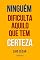 Livro Ninguém dificulta aquilo que tem certeza