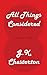 All Things Considered by G. K. Chesterton