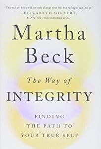 The Way of Integrity: Finding the Path to Your True Self book cover