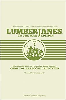 Lumberjanes To The Max Vol. 1, by Noelle Stevenson Lumberjanes To The Max Vol. 1, by Noelle Stevenson