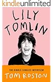 Lily Tomlin: The Kindle Singles Interview (Kindle Single)