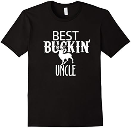 Best Buckin Uncle Ever Shirt Fathers Day Tshirt Gift Idea - Male XL - Black