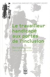Le  travailleur handicapé aux portes de l'inclusion