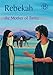 Rebekah: The Mother of Twins (Bible Time) by 