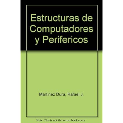 Estructuras de Computadores y Perifericos Estructuras de Computadores y Perifericos