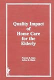 Image de Quality Impact of Home Care for the Elderly (Home Health Care Services Quarterly)